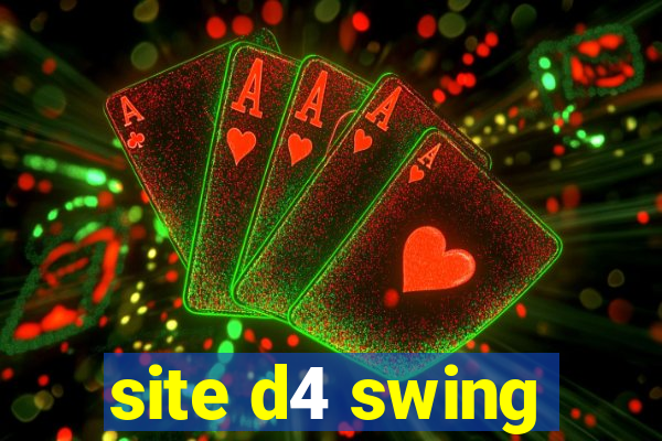 site d4 swing